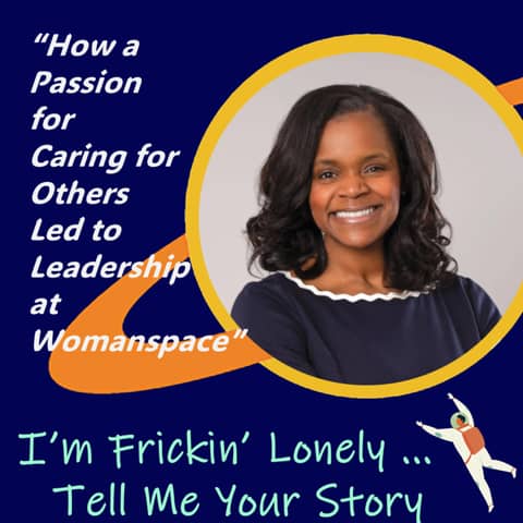 Nathalie Nelson - "How a Passion for Caring for Others Led to Leadership at Womanspace"
