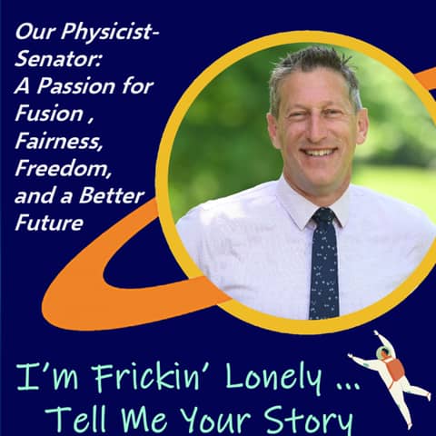 Senator Andrew Zwicker - "Our Physicist Senator: A Passion for Fusion, Fairness, Freedom, and a Better Future"