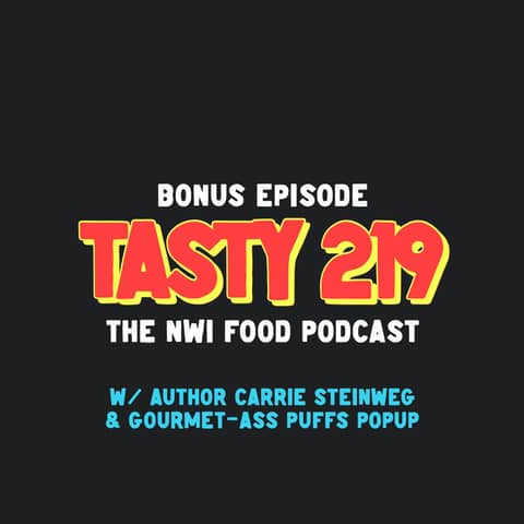 BONUS EPISODE: Carry Steinweg & Gourmet-Ass Puffs