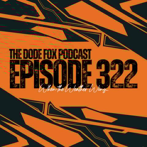 Episode 322 – When the Weather Wins…