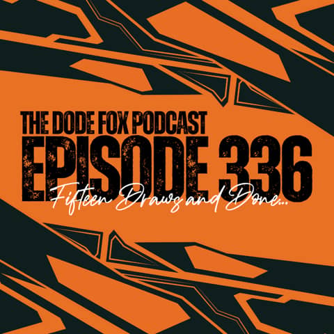 Episode 336 – Fifteen Draws and Done…