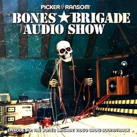 BBAS080: The Bones Brigade Video Show Soundtrack