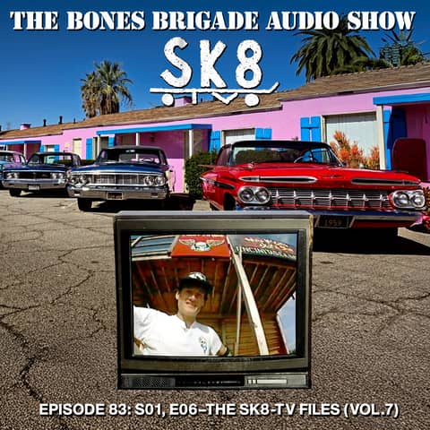 BBAS083: SK8-TV S01 E06 (The SK8-TV Files Vol. 7)
