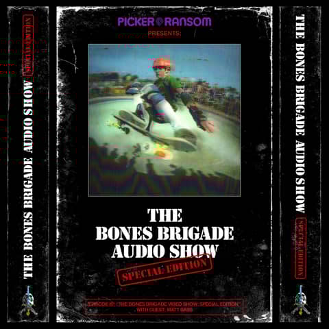 BBAS087: The Bones Brigade Video Show - Special Edition with guest Matt Bass