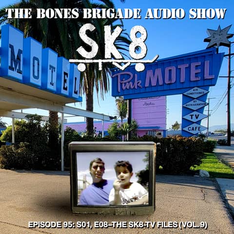 BBAS095: SK8-TV S01 E08 (The SK8-TV Files Vol. 9)