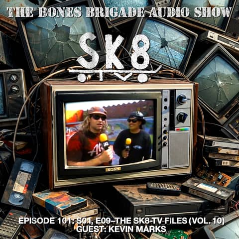 BBAS101: SK8-TV S01 E09 with guest Kevin Marks (The SK8-TV Files Vol. 10) BBAS101: SK8-TV S01 E09 with guest Kevin Marks (The SK8-TV Files Vol. 10)