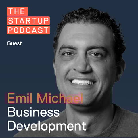 Edu: Business Development - Embracing Raw Capitalism w/ Emil Michael