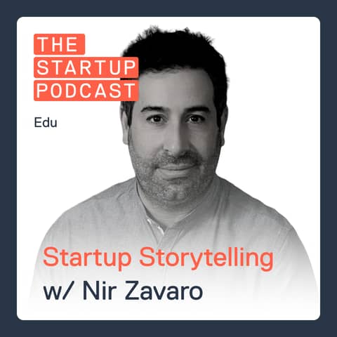 Edu: Startup Storytelling - F*ck the Slides w/ Nir Zavaro