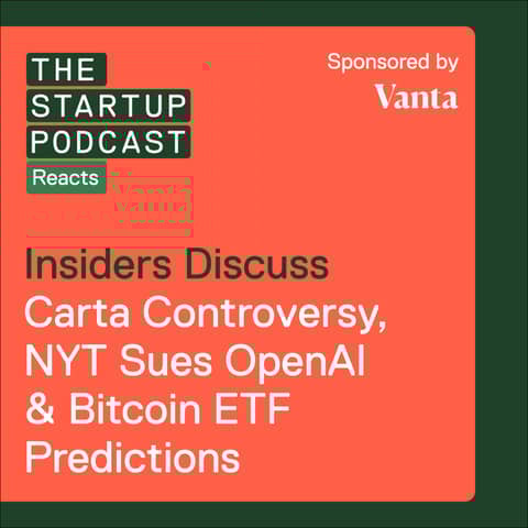 Reacts: Carta Controversy, NYT Sues OpenAI & Bitcoin ETF Predictions