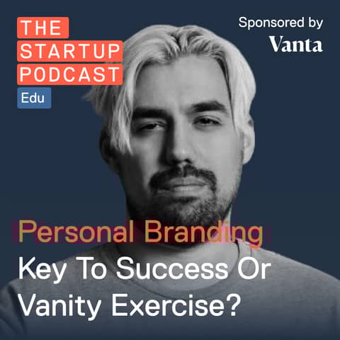 Edu: Personal Branding - Key To Success Or Vanity Exercise?