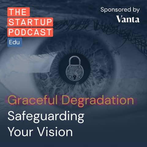 Graceful Degradation – Safeguarding Your Vision (Edu)