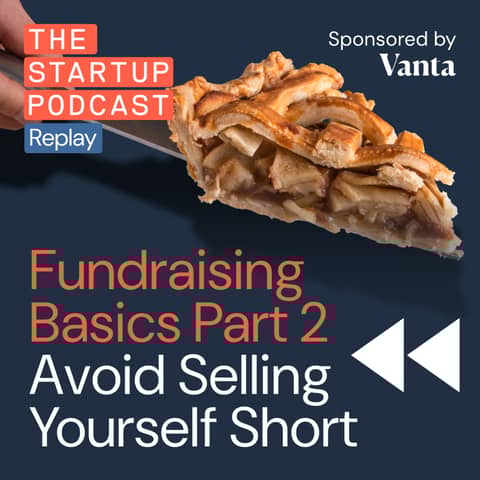Fundraising Basics Part 2 - Avoid Selling Yourself Short (Replay)