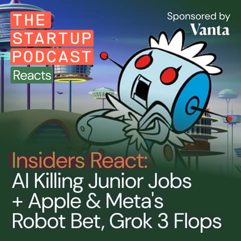 Insiders React: AI Killing Junior Jobs + Apple & Meta's Robot Bet, Grok 3 Flops, Startup Chaos Ladder