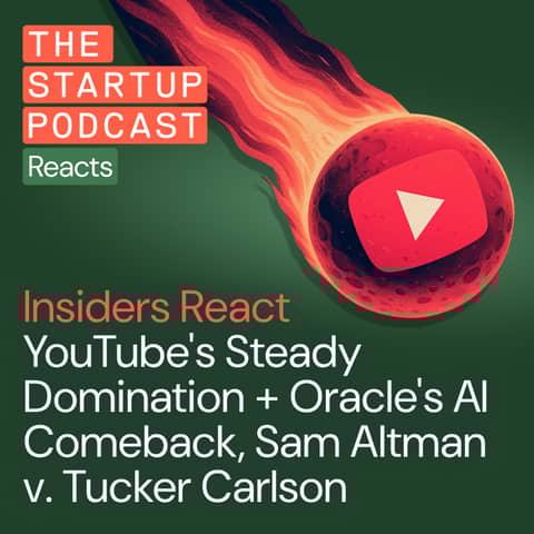 Insiders React: YouTube's Steady Domination + Oracle's AI Comeback, Sam Altman v. Tucker Carlson