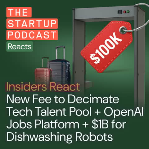 Insiders React: Tech Talent Pool to Be Decimated by New Fee + OpenAI Jobs Platform, $1B for Dishwashing Robots