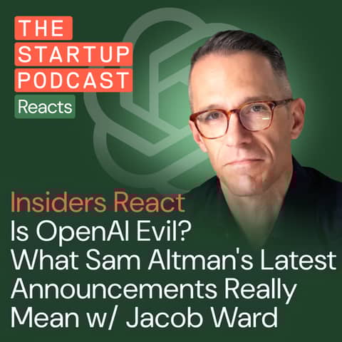 Insiders React: Is OpenAI Evil? Reacting to Sam Altman's Latest Announcements w/ Jacob Ward