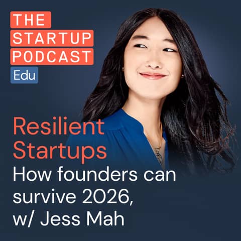 Resilient Startups: How founders can survive 2026 w/ Jess Mah