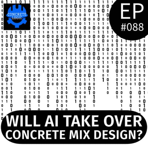 EP #089: Will AI Take Over Concrete Mix Design?