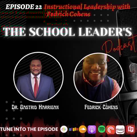 22. Instructional Leadership with Fedrick Cohens 22. Instructional Leadership with Fedrick Cohens