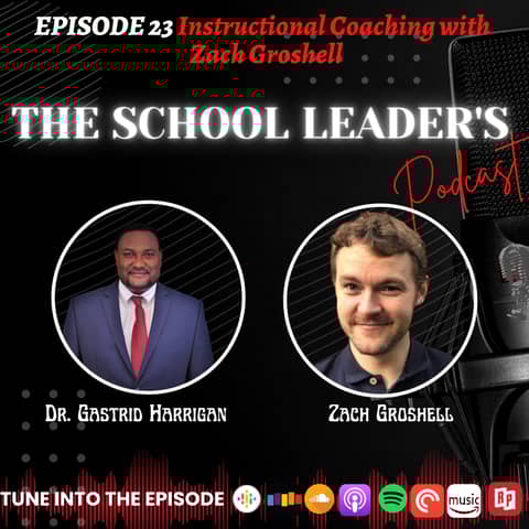 23. Instructional Coaching with Zach Groshell