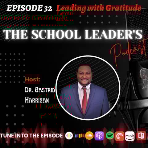 32. Leading with Gratitude