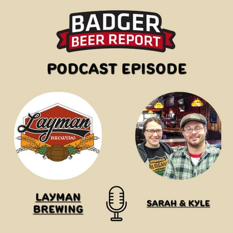 Badger Beer Report: The Lowdown on Layman Brewing