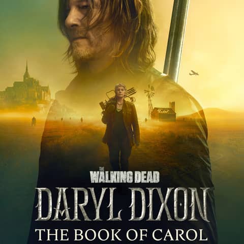 The Walking Dead: Daryl Dixon: The Book of Carol S2E1 - Fandom Hybrid Podcast #311