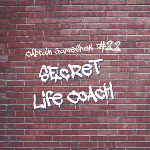 Episode 22: Secret Life Coach