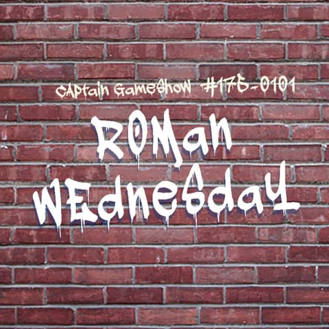Episode 175: Roman Wednesday
