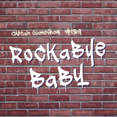 Episode 189: Rockabye Baby