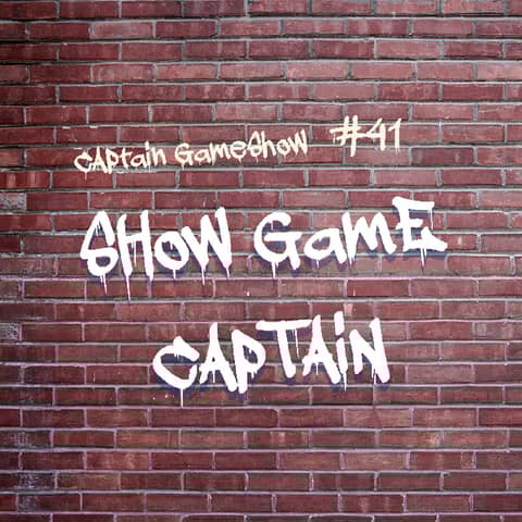 Episode 41: Show Game Captain