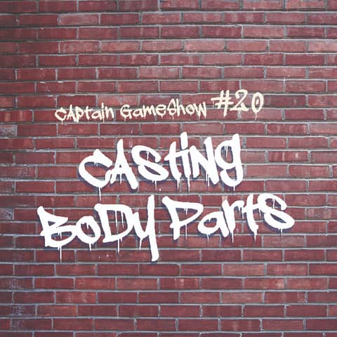 Episode 20: Casting Body Parts