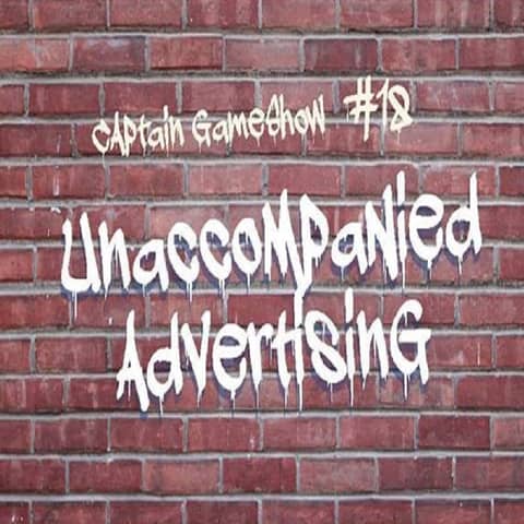 Episode 18: Unaccompanied Advertising