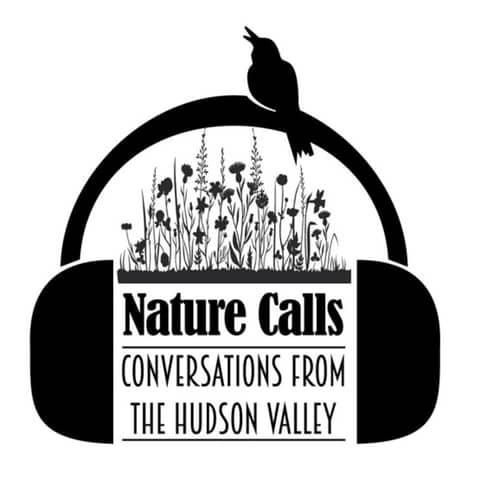 Nature Calls 🍃 Conversations from the Hudson Valley