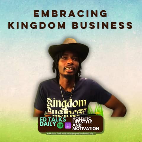 #425 Embracing Kingdom Business: Answering God’s Call and Fulfilling Your Divine Assignment in the Marketplace