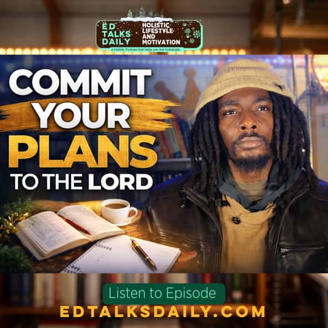 Committing Your Plans to the Lord | #441