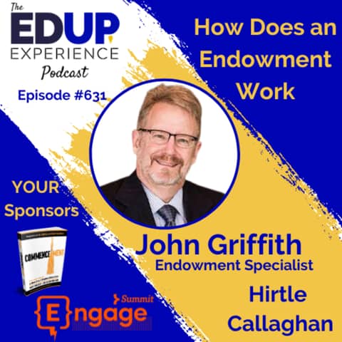 631: How Does an Endowment Work - with John Griffith, Endowment Specialist at Hirtle Callaghan