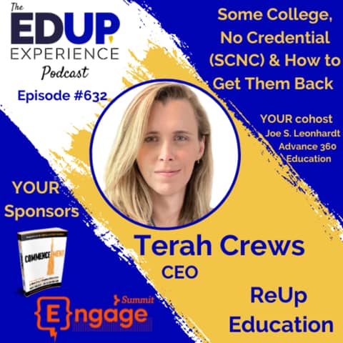 632: Some College, No Credential (SCNC) & How to Get Them Back - with Terah Crews, CEO of ReUp Education