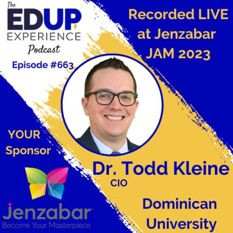 663: LIVE from Jenzabar's Annual Meeting (JAM)⁠⁠ 2023 - with Dr. Todd Kleine, CIO at Dominican University