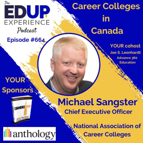 664: Career Colleges in Canada - with Michael Sangster, Chief Executive Officer at the National Association of Career Colleges