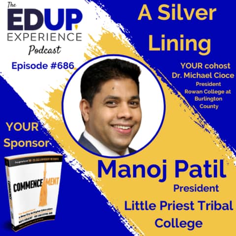686: A Silver Lining - with Manoj Patil, President of Little Priest Tribal College
