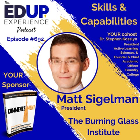 692: Skills & Capabilities - with Matt Sigelman, President of The Burning Glass Institute