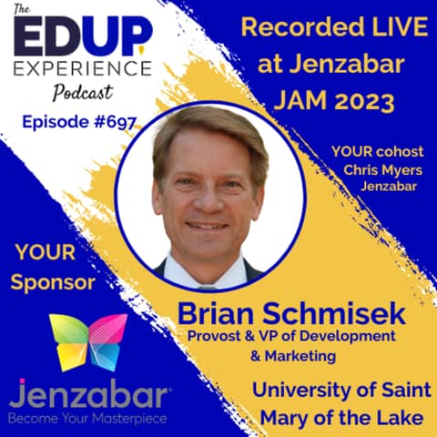 697: LIVE from Jenzabar's Annual Meeting (JAM)⁠⁠ 2023 - with Brian Schmisek, Provost & VP of Development & Marketing at University of Saint Mary of the Lake