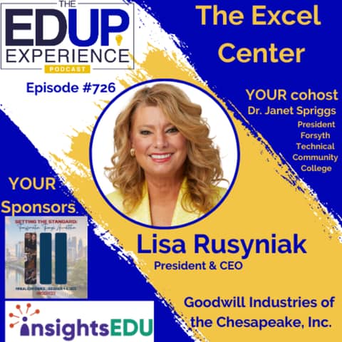 726: The Excel Center - with Lisa Rusyniak, President & CEO at Goodwill Industries of the Chesapeake, Inc.