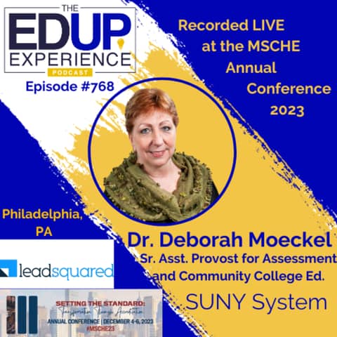 768: LIVE from the MSCHE Annual Conference - with Dr. Deborah Moeckel, Sr. Asst. Provost for Assessment & C.C. Education, SUNY System