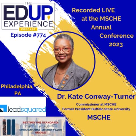 774: LIVE from the MSCHE Annual Conference - with Dr. Kate Conway-Turner, MSCHE Commissioner/Former President of SUNY Buffalo State University