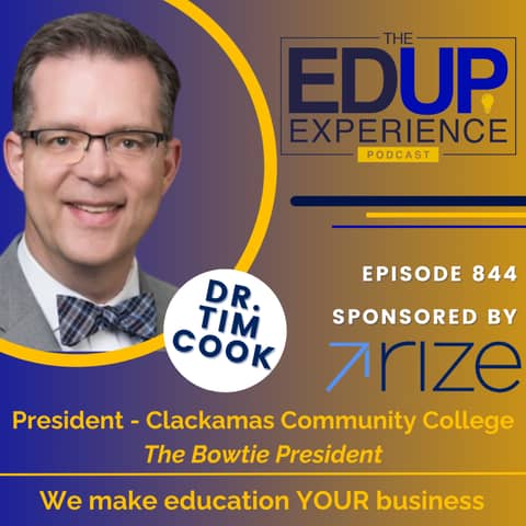 844: The Bowtie President - with Dr. Tim Cook, President, Clackamas Community College