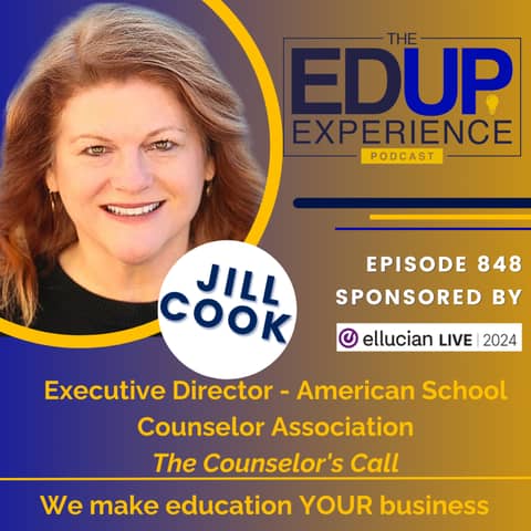 849: The Counselor's Call - with Jill Cook, Executive Director, American School Counselor Association
