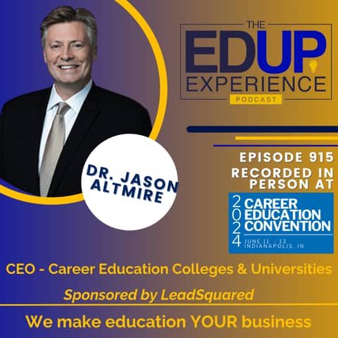 915: LIVE From the 2024 ⁠Career Education Convention⁠ - with Dr. Jason Altmire, CEO, CECU