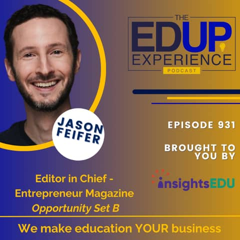 931: Opportunity Set B - with Jason Feifer, Editor in Chief, Entrepreneur Magazine